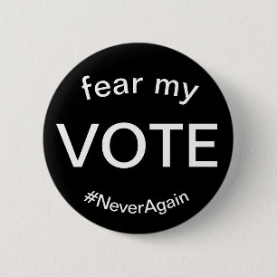 fear my vote 6 cm round badge