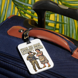 Fear No Man Except Mum Military 01 Luggage Tag