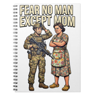Fear No Man Except Mum Military 01 Notebook