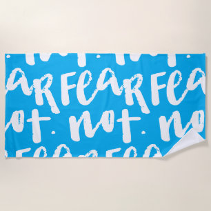 Fear not beach towel
