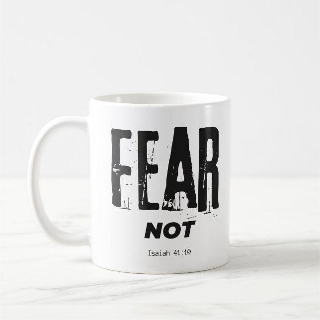 Fear Not Bible Verse Coffee Mug (Left)