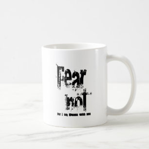 Fear Not Christian Coffee Mug