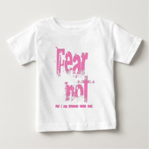 Fear Not Christian Pink Grunge Baby T-Shirt
