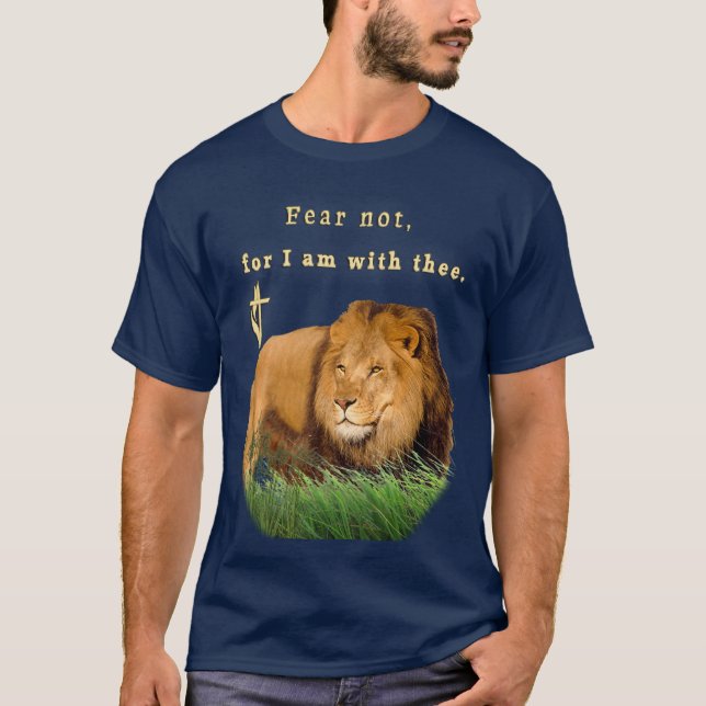 Fear not for I am with Thee T-Shirt (Front)