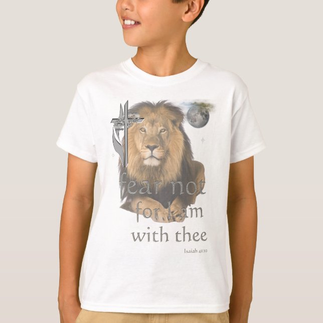 Fear not for I am with thee T-Shirt (Front)