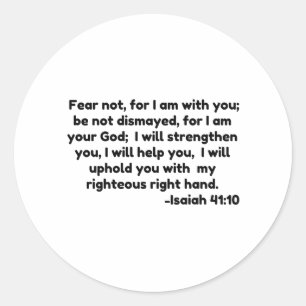 fear not, for I am with you; be not dismayed, for Classic Round Sticker