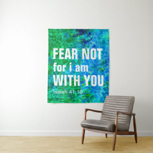FEAR NOT FOR I AM WITH YOU (isaiah 41:10) Tapestry