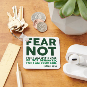 Fear not, for I am with you Key Ring