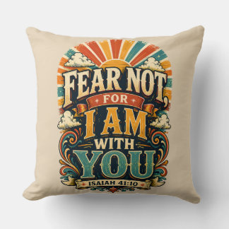 Fear Not For I Am With You Retro Gift Faith Decor Cushion