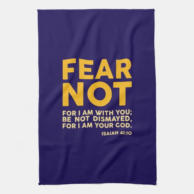 Fear not, for I am with you Tea Towel (Vertical)