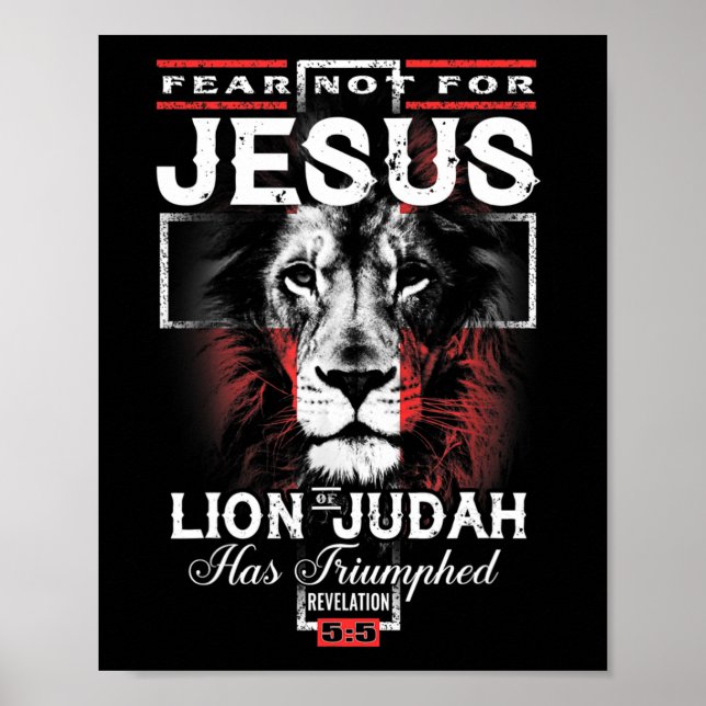 Fear Not For Jesus The Lion Of Judah Has Triumphed Poster (Front)