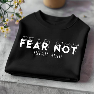 Fear Not for Men and Women Christian T-Shirt