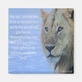 "Fear not, I am with thee" Lion Magnet