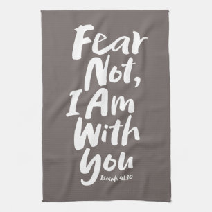 FEAR NOT, I AM with you Christian Faith God Jesus  Tea Towel