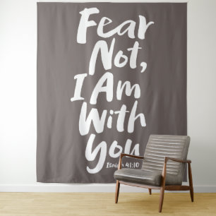 FEAR NOT, I AM with you Christian God  Isaiah 41:1 Tapestry