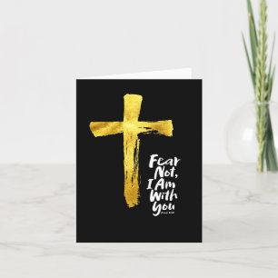 FEAR NOT, I AM with you - Christian - Isaiah 41:10 Holiday Card