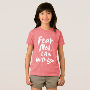 FEAR NOT, I AM with you Christian - Isaiah 41:10 Tri-Blend Shirt