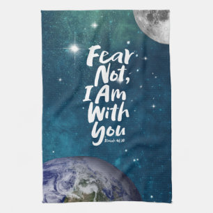 FEAR NOT, I AM with you - Isaiah 41:10 Christian Tea Towel