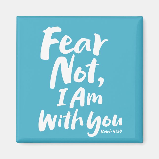 FEAR NOT, I AM with you - Religious Hope God Jesus Magnet (Front)