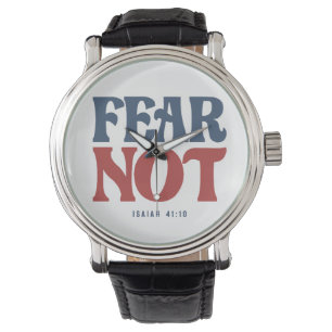 Fear Not Isaiah 41:10 Bible Verse Christian Watch