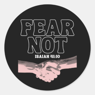 Fear Not – Isaiah 41:10 Classic Round Sticker