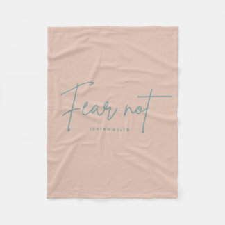"Fear Not." Isaiah 41:10 Fleece Blanket