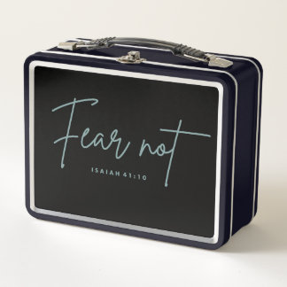 "Fear Not." Isaiah 41:10 Metal Lunch Box