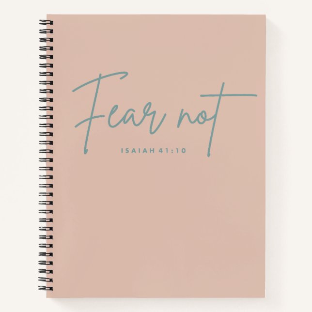 "Fear Not." Isaiah 41:10 Notebook (Front)