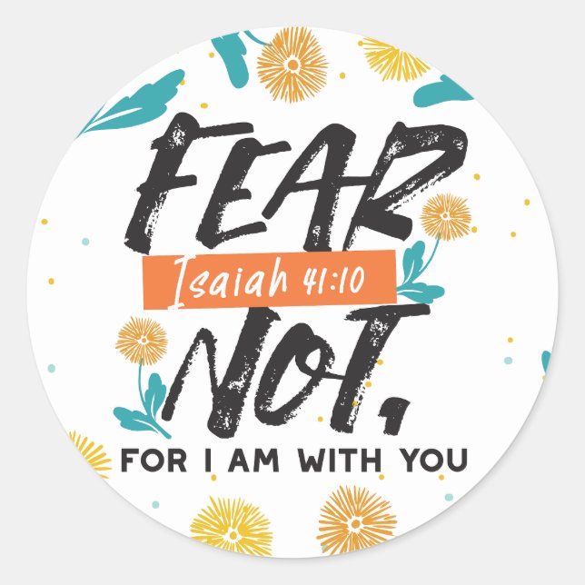 Fear Not Isaiah Bible Verse Inspirational Design Classic Round Sticker (Front)