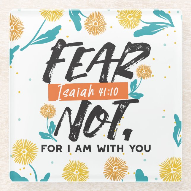 Fear Not Isaiah Bible Verse Inspirational Design Glass Coaster (Front)