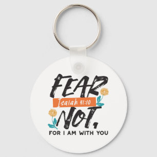 Fear Not Isaiah Bible Verse Inspirational Design Key Ring