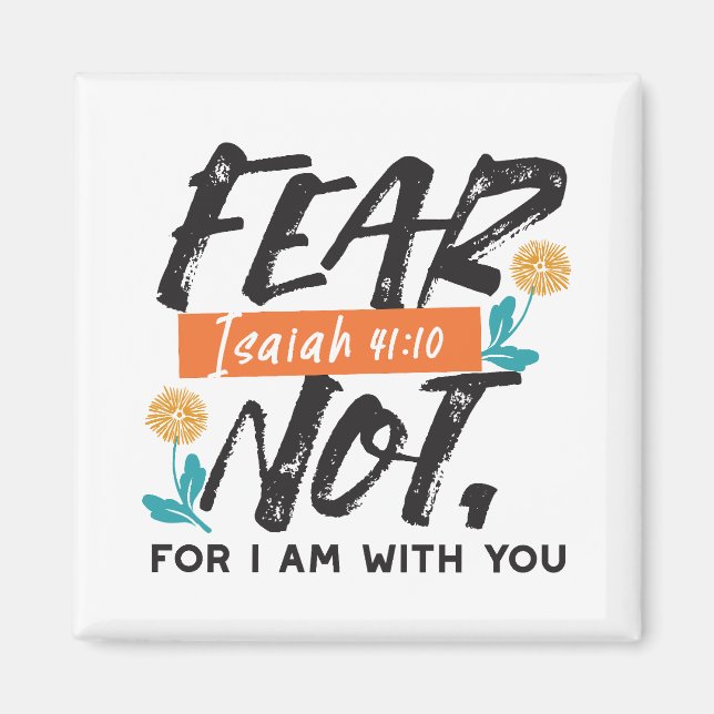 Fear Not Isaiah Bible Verse Inspirational Design Magnet (Front)