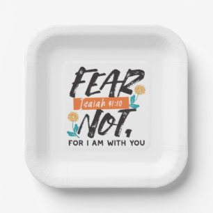 Fear Not Isaiah Bible Verse Inspirational Design Paper Plate