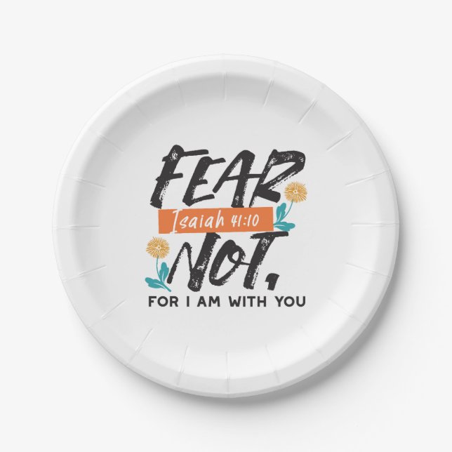 Fear Not Isaiah Bible Verse Inspirational Design Paper Plate (Front)