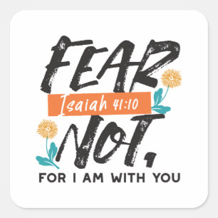 Fear Not Isaiah Bible Verse Inspirational Design Square Sticker