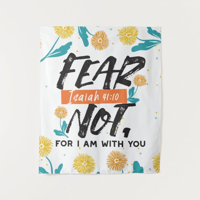 Fear Not Isaiah Bible Verse Inspirational Design Tapestry (Front)