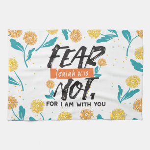 Fear Not Isaiah Bible Verse Inspirational Design Tea Towel