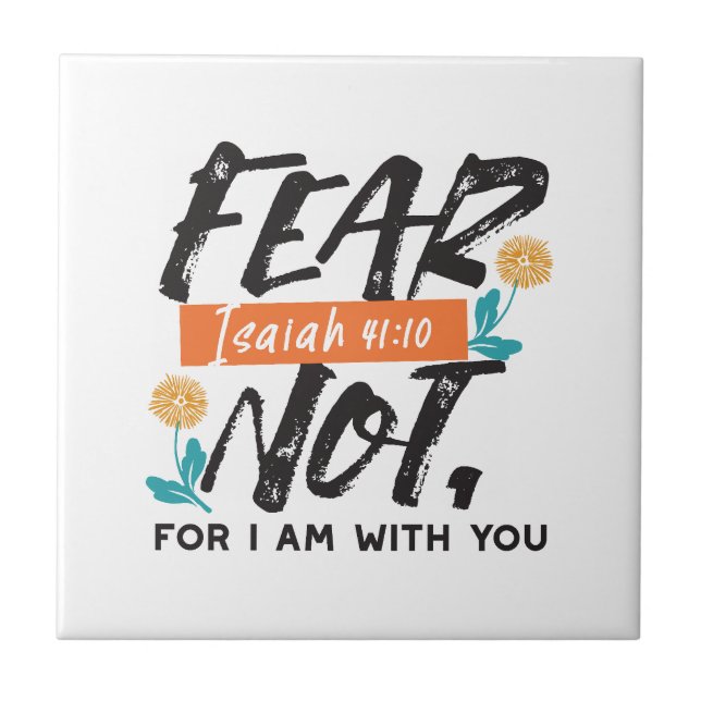 Fear Not Isaiah Bible Verse Inspirational Design Tile (Front)