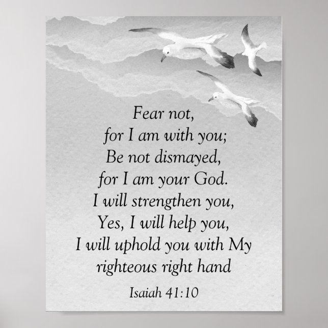 Fear Not, Isaiah Scripture I am with You Isaiah  S Poster (Front)