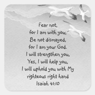 Fear Not, Isaiah Scripture I am with You Isaiah  Square Sticker