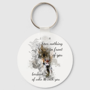 Fear Nothing in front of you Inspirational Quote Key Ring