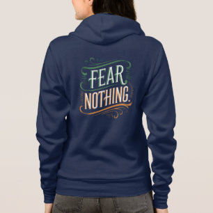Fear Nothing Motivational T-Shirt Hoodie