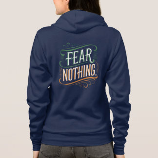 Fear Nothing Motivational T-Shirt Hoodie
