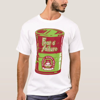 FEAR O' FAILURE T-Shirt