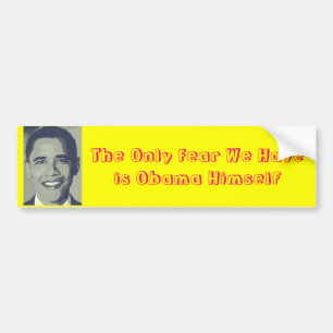Fear Obama Himself Bumper Sticker