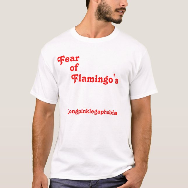 Fear, of, Flamingo's, Longpinklegaphobia T-Shirt (Front)