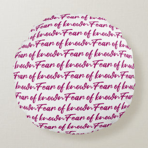 Fear of known round cushion