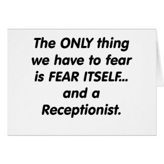 fear receptionist