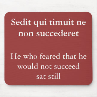 Fear success, Horace quote Mouse Mat
