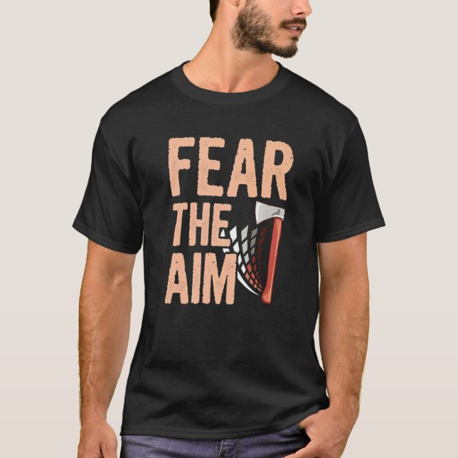 Fear The Aim For Your Axe Throwing Buddy T-Shirt (Front)